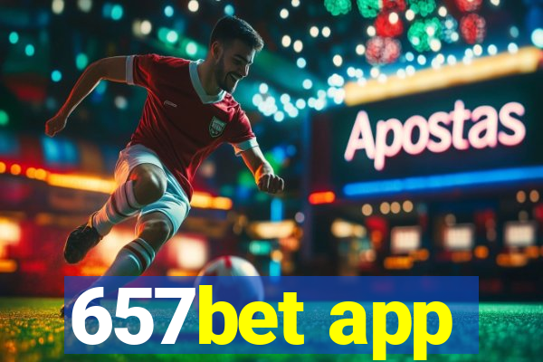 657bet app